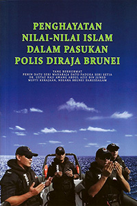 Penghayatan Nilai-Nilai Islam Dalam Pasukan Polis Diraja Brunei