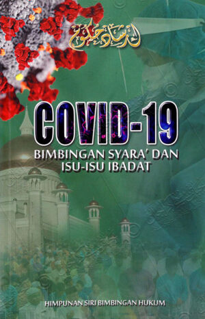 Covid 19: Bimbingan Syara’ Dan Isu-Isu Ibadat