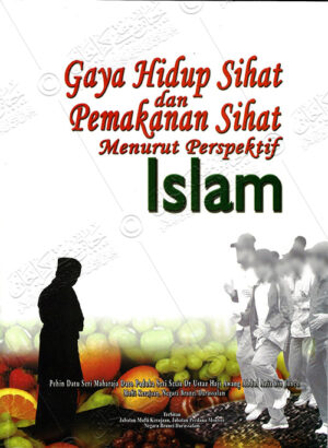 Gaya Hidup Sihat Dan Pemakanan Sihat Menurut Perspektif Islam