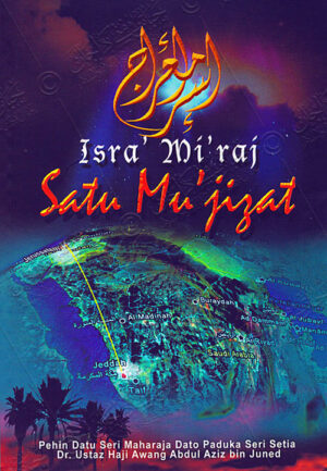 Isra Mi'raj Satu Mu'jizat