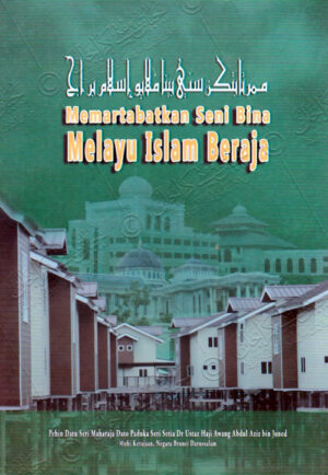 Memartabatkan Seni Bina Melayu Islam Beraja